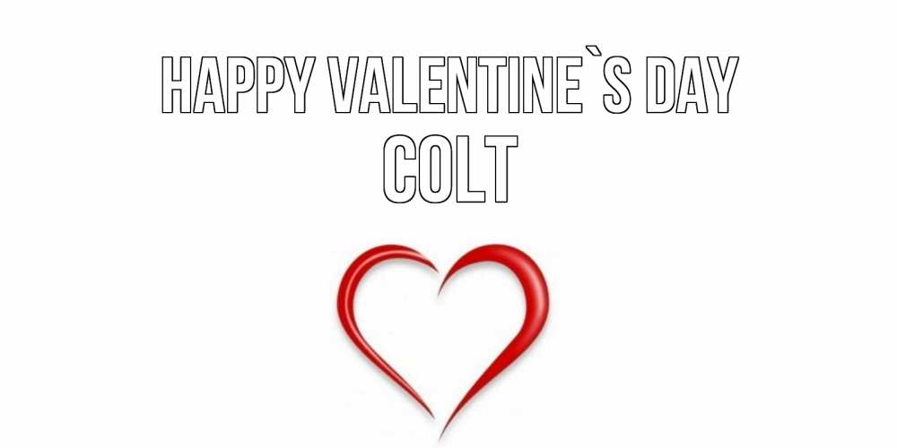 Greetings card с именем, Colt Happy Valentine`s Day сердечко красное Greetings with text for free download 